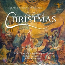 CHAPEL CHOIR OF THE ROYAL HOSPITAL & JOSHUA RYAN - AN OXFORD CHRISTMAS [CD]