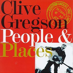 GREGSON, CLIVE - PEOPLE & PLACES