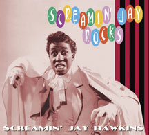 SCREAMIN' JAY HAWKINS - ROCKS [CD]