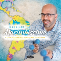 JUAN ├üLAMO - MARIMBISSIMO: A LATIN AMERICAN SUITE FOR MARIMBA AND BIG BAND [CD]