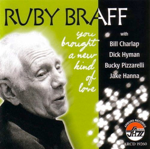 BRAFF, RUBY  - YOU BROUGHT A NEW KIND OF LOVE