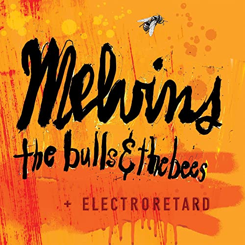 MELVINS - THE BULLS & THE BEES + ELECTRORETARD (VINYL)