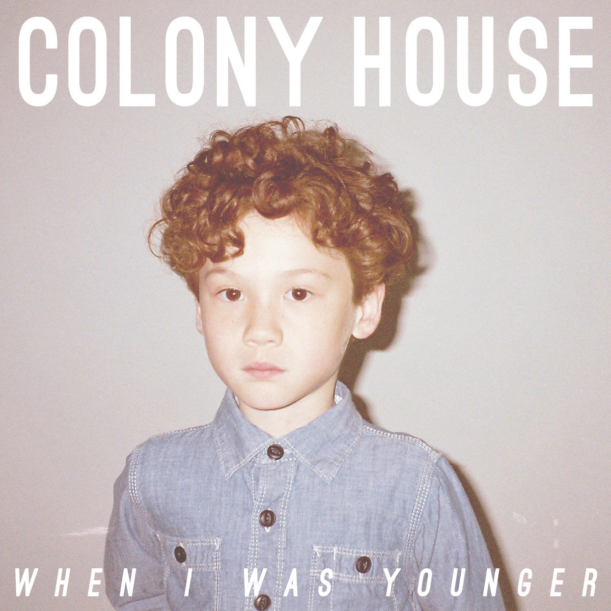 COLONY HOUSE  - WHEN I WAS YOUNGER