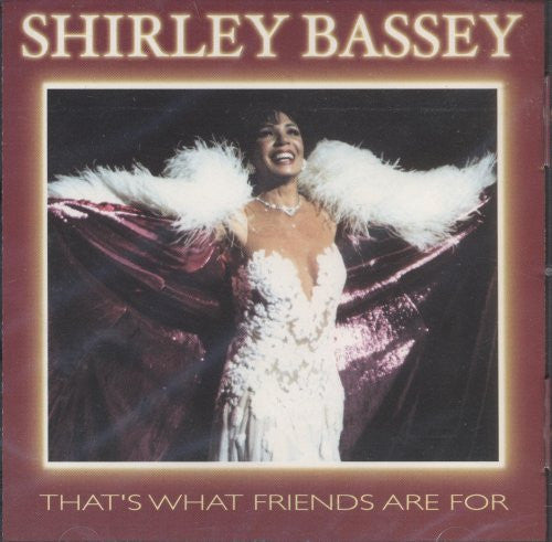 BASSEY, SHIRLEY  - THAT'S WHAT FRIENDS ARE FOR