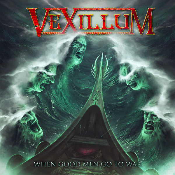 VEXILLUM  - WHEN GOOD MEN GO TO WAR