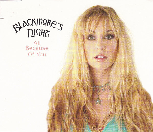 BLACKMORE'S NIGHT  - ALL BECAUSE OF YOU (CDS)