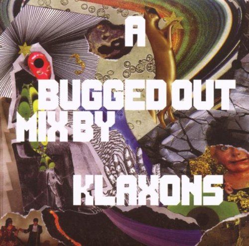 KLAXONS  - A BUGGED OUT MIX