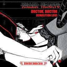 KILLER HEARTS - DOCTOR, DOCTOR/DEMOLITION LOVE [7 INCH]