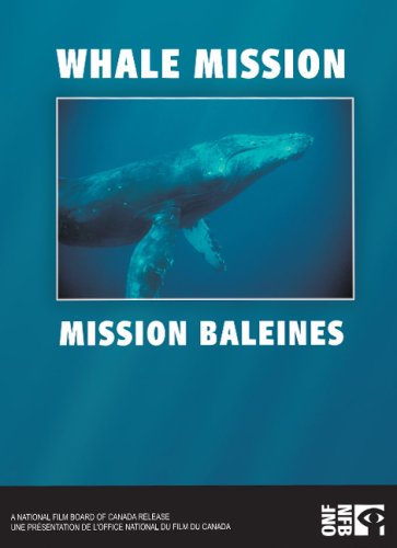 WHALE MISSION  - DVD-NATIONAL FILM BOARD OF CANADA