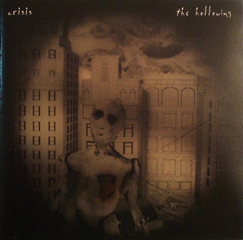CRISIS  - HOLLOWING
