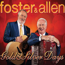 FOSTER & ALLEN - GOLD & SILVER DAYS [CD]