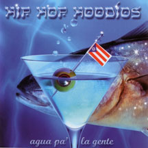 HIP HOP HOODIOS - AGUA PAâ€™ LA GENTE [CD]