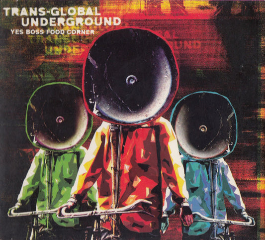 TRANSGLOBAL UNDERGROUND  - YES BOSS FOOD CORNER
