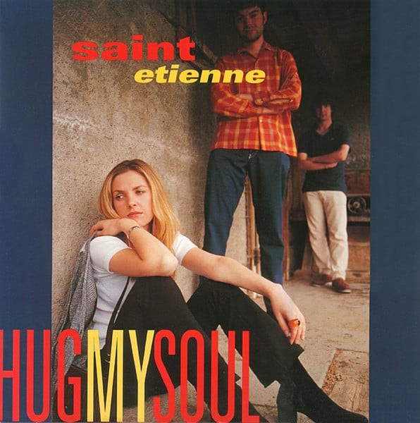 SAINT ETIENNE  - HUG MY SOUL (CDS)