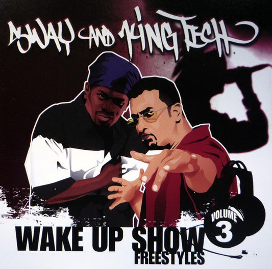 SWAY & KING TECH  - WAKE UP SHOW-FREESTYLES VOL. 3