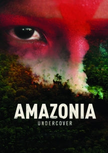 AMAZONIA UNDERCOVER [DVD]