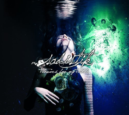 SADISTIK  - FLOWERS FOR MY FATHER