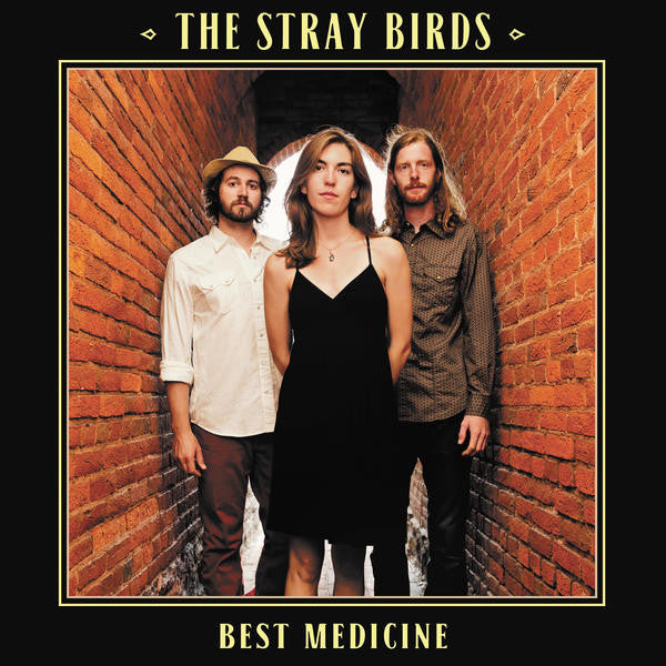 STRAY BIRDS, THE - BEST MEDICINE