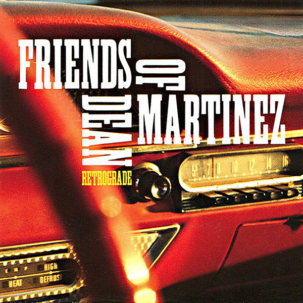 FRIENDS OF DEAN MARTINEZ  - RETROGRADE