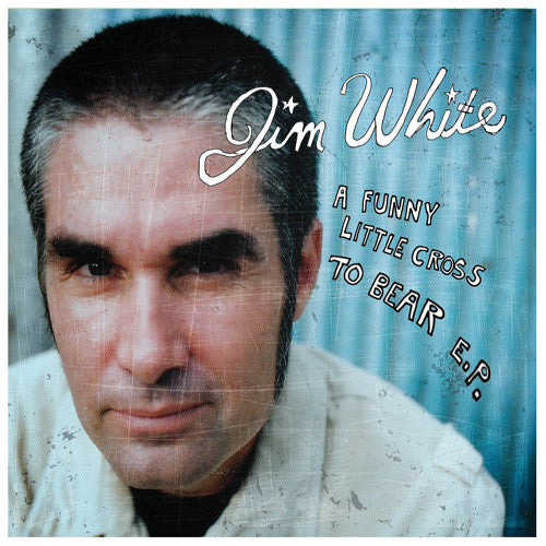 WHITE, JIM - FUNNY LITTLE CROSS TO BEAR EP
