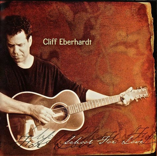 EBERHARDT, CLIFF  - SCHOOL FOR LOVE