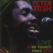 PETER TOSH - LIVE AT MY FATHERS PLACE 1978 [CD]