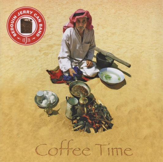 BEDOUIN JERRY CAN BAND  - COFFEE TIME