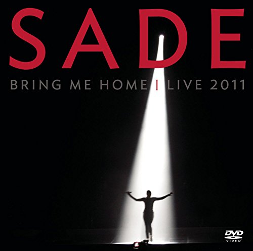 SADE - BRING ME HOME: LIVE 2011