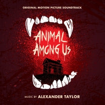 ALEXANDER TAYLOR - ANIMAL AMONG US: ORIGINAL MOTION PICTURE SOUNDTRACK [CD]