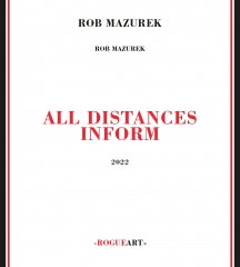 ROB MAZUREK - ALL DISTANCES INFORM [CD]