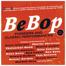 BEBOP: PIONEERS AND CLASSIC PERFORMANCES 1941-49 [CD]