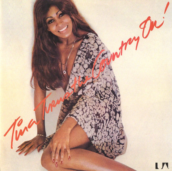 TURNER, TINA  - TINA TURNS THE COUNTRY ON!