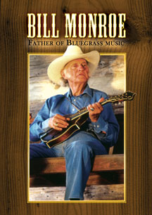 BILL MONROE - FATHER OF BLUEGRASS MUSIC [DVD]