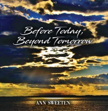 ANN SWEETEN - BEFORE TODAY, BEYOND TOMORROW [CD]