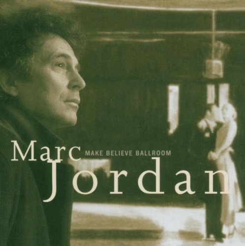 JORDAN, MARC - MAKE BELIEVE BALLROOM