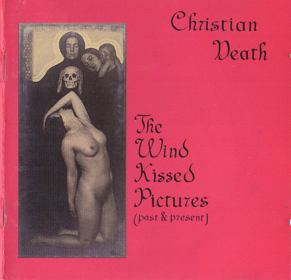CHRISTIAN DEATH  - WIND KISSED PICTURES