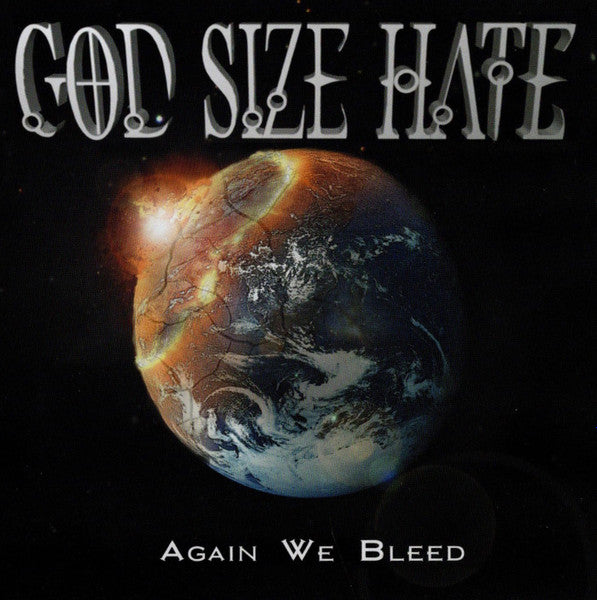 GOD SIZE HATE  - AGAIN WE BLEED