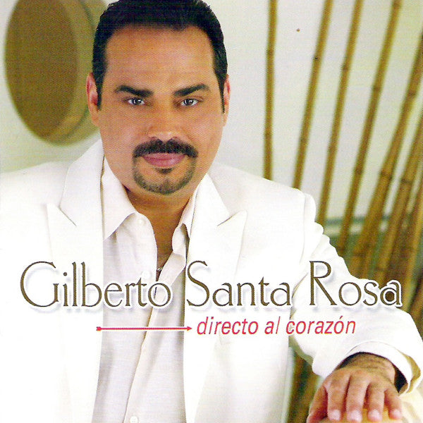 SANTA ROSA, GILBERTO  - DIRECTO AL CORAZON