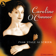 CAROLINE O'CONNOR - FROM STAGE TO SCREEN [CD]