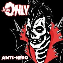JERRY ONLY - ANTI-HERO [LP]