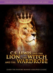 C.S. LEWIS AND THE LION, THE WITCH AND THE WARDROBE [DVD]