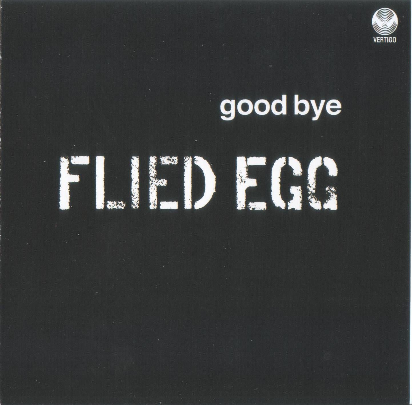 FLIED EGG  - GOOD BYE