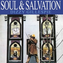 DIZZY GILLESPIE - SOUL & SALVATION [CD]