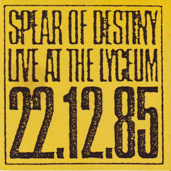 SPEAR OF DESTINY  - LIVE AT THE LYCEUM: 22/12/85 (EUR)