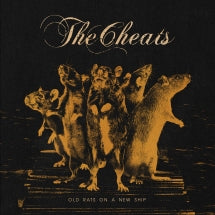 THE CHEATS - OLD RATS ON A NEW SHIP [LP]