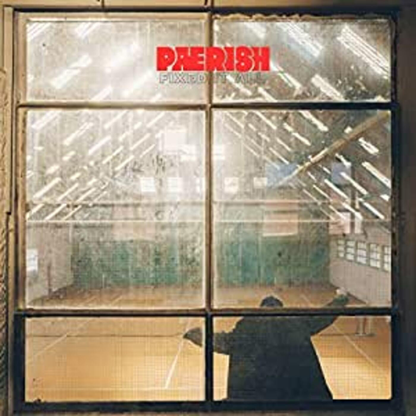 PAERISH - FIXED IT ALL