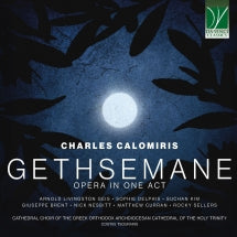 AA.VV. - CHARLES CALOMIRIS: GETHSEMANE, OPERA IN 1 ACT [CD]