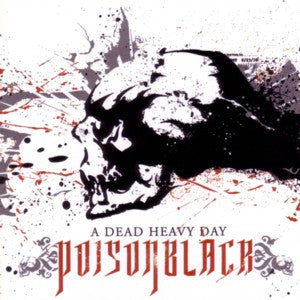 POISONBLACK  - DEAD HEAVY DAY (W/DVD)