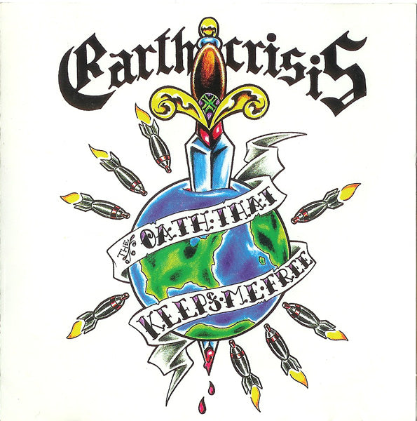 EARTH CRISIS  - OATH THAT KEEPS ME FREE