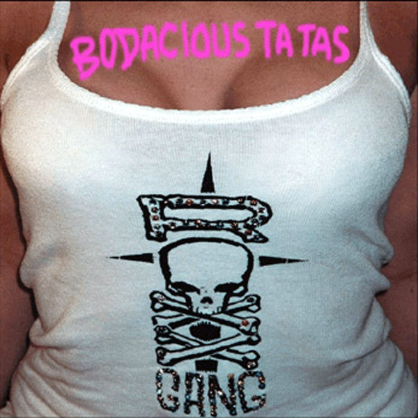 ROXX GANG  - BODACIOUS TA TAS: BEST OF